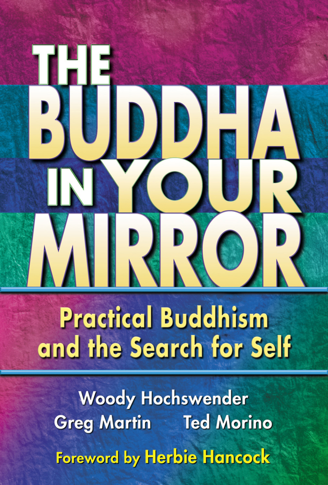 Cover of the book "The Buddha in Your Mirror: Practical Buddhism and the Search for Self" by Woody Hochswender, Greg Martin, and Ted Morino.