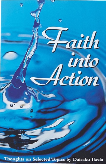 Cover of the book "Faith into Action" by Daisaku Ikeda, featuring a blue ocean background with a white sailboat.